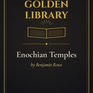 Enochian Temples by Benjamin Rowe - THE Golden Library placeholder cover