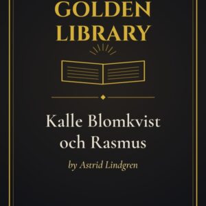 Kalle Blomkvist och Rasmus by Astrid Lindgren - THE Golden Library placeholder cover